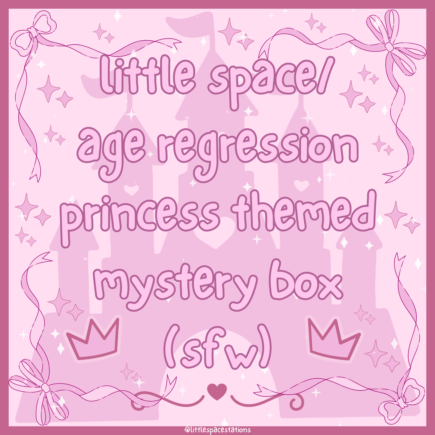 little space/age regression princess themed mystery box (sfw)